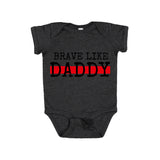 Brave Like Daddy Onesie