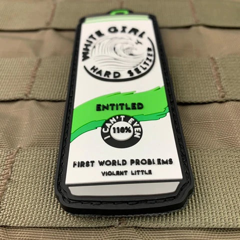 "ENTITLED" WHITE GIRL HARD SELTZER MORALE PATCH
