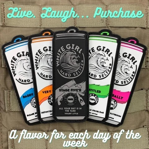 "LITERALLY" WHITE GIRL HARD SELTZER MORALE PATCH